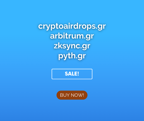 Domain Names: CryptoAirdrops.gr | Arbitrum.gr | zkSync.gr | Pyth.gr