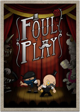 Περισσότερες πληροφορίες για "Foul Play (PC/Mac/Linux)"