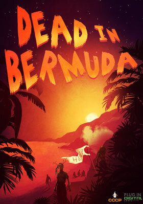 Περισσότερες πληροφορίες για "Dead In Bermuda (PC/Mac)"