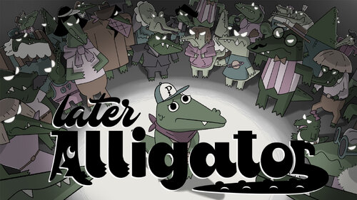 Περισσότερες πληροφορίες για "Later Alligator (Nintendo Switch)"