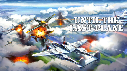 Περισσότερες πληροφορίες για "Until the Last Plane (Nintendo Switch)"