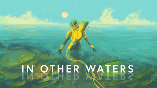 Περισσότερες πληροφορίες για "In Other Waters (Nintendo Switch)"