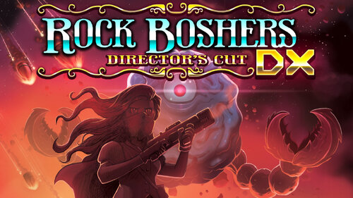 Περισσότερες πληροφορίες για "ROCK BOSHERS DX: Director's Cut (Nintendo Switch)"