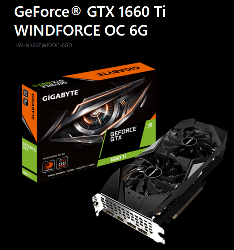Περισσότερες πληροφορίες για "Gigabyte GeForce GTX 1660 Ti WINDFORCE OC 6G"