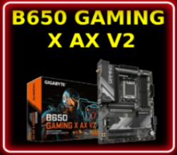 Περισσότερες πληροφορίες για "Gigabyte B650 GAMING X AX V2 rev. 1.x Motherboard ATX με AMD AM5 Socket"