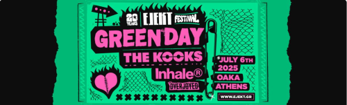 Περισσότερες πληροφορίες για "EJEKT FESTIVAL 2025 | GREEN DAY"